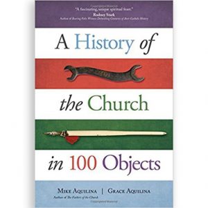A History of the Church in 100 Objects