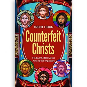 Counterfeit Christs - Finding the Real Jesus Among the Impostors