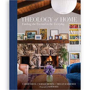 Theology of Home: Finding the Eternal in the Everyday