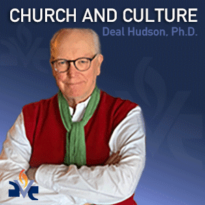 Deal Hudson - Church and Culture